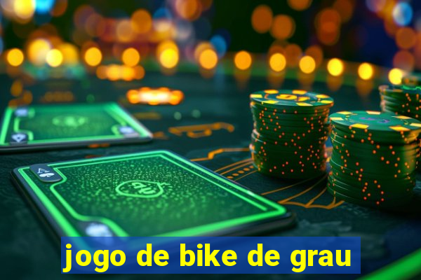 jogo de bike de grau